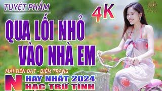 Qua Lối Nhỏ Vào Nhà Em, Thành Phố Buồn🛑 Nhạc Trữ Tình Hay Nhất 2024 - Lk Bolero Nhạc Vàng Xưa Bất Hủ