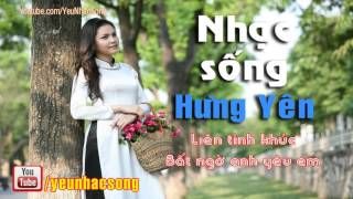 Nhạc sống Hưng yên - liên khúc bất ngờ anh yêu em