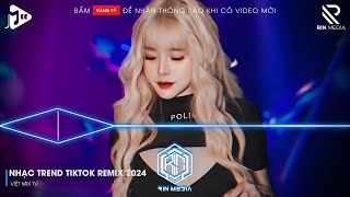 NONSTOP 2024 MIXTAPE | NHẠC TRẺ REMIX 2024 HAY NHẤT HIỆN NAY | NONSTOP 2024 VINAHOUSE BASS CỰC MẠNH