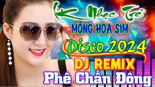 Mộng Hoa Sim, Lướt Sóng Đạp Mây DJ Remix 2024 Căng - Nhạc Sàn Modern Talking Dance Mix Test Loa