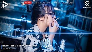 NONSTOP 2024 MIXTAPE | NHẠC TRẺ REMIX 2024 HAY NHẤT HIỆN NAY | NONSTOP 2024 VINAHOUSE BASS CỰC MẠNH