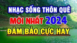 Ca Nhạc Sống MỚI NHẤT 2024 - LK Nhạc Sống Thôn Quê Hay Nhất Mọi Thời Đại - Nhạc Sống Trữ Tình