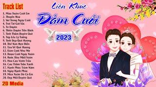 Mùa Xuân Cưới Em, Thuyền Hoa - LK Nhạc Sống Đám Cưới 2023 Hay Nhất Mừng Ngày Hạnh Phúc, Cực Vui Tai