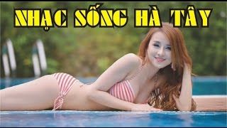 Nhạc Sống Hà Tây Remix ✯✯ Ban Nhạc Sông Đáy Mới Nhất ✔