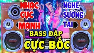 Nhạc Sống Không Lời Remix CỰC BỐC & CỰC MẠNH - Nhạc Sống Disco Remix - Nhạc Test Loa Chuẩn Nhất